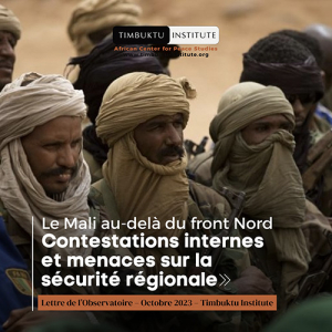 Le Mali au-delà du front Nord : Contestations internes et menaces sur la sécurité régionale