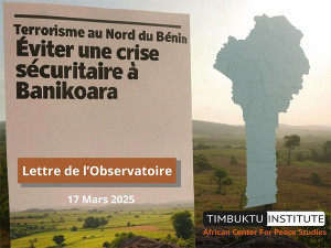 RAPPORT INÉDIT : Terrorisme au Nord du Bénin : Éviter une crise sécuritaire à Banikoara